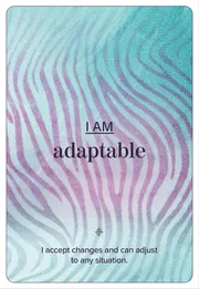 I am adaptable