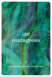I am courageous