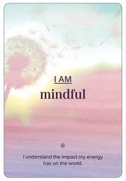 I am mindful